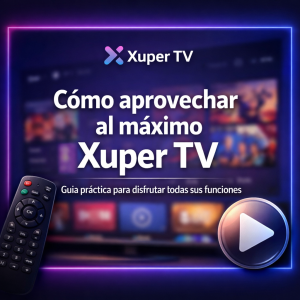 كيف تستفيد إلى أقصى حد من Xuper TV